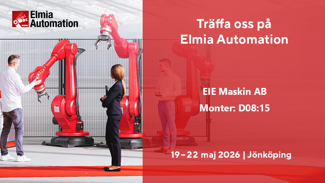 Besök EIE Maskin AB på Elmia Automation 2026 i monter D08:15
